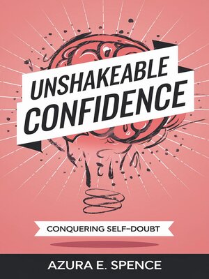 cover image of Unshakeable Confidence
